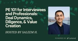 PE 101 for Interviewees and Professionals: Deal Dynamics, Diligence, & Value Creation