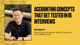 Accounting Concepts That Get Tested in IB Interviews