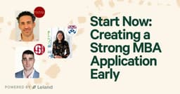 Start Now: Creating a Strong MBA Application Early