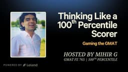 Thinking Like a 100th Percentile Scorer: Gaming the GMAT