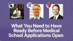 What You Need to Have Ready Before Medical School Applications Open