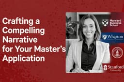 Crafting a Compelling Narrative for your Master's Application